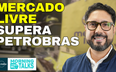 Mercado Livre supera Petrobras e Fundador do BTG Pactual volta ao jogo aos 79 anos | MorningTalks