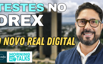 PIX dos Investimentos e DREX com novos testes de casos de uso | MorningTalks