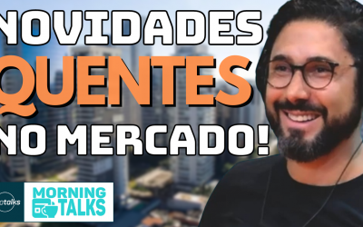 Novidades das Grandes Empresas: O Que Vem Por Aí? | MorningTalks