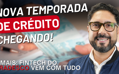 Nova temporada de crédito chegando e Fintech do Bradesco vem com tudo | MorningTalks