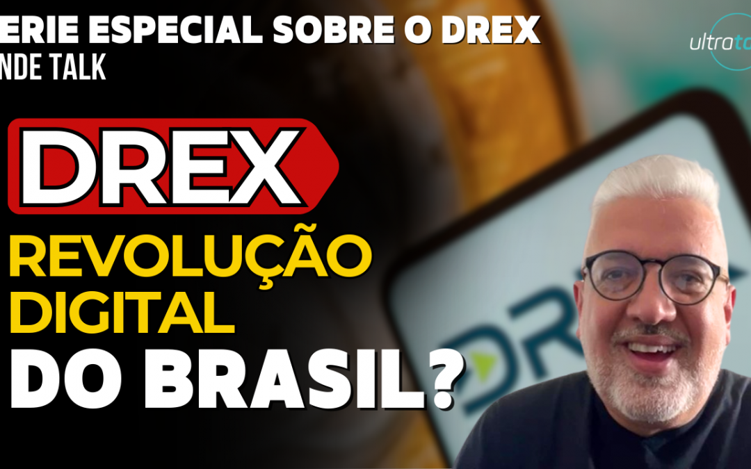 DREX: SOLUÇÃO PARA OS PROBLEMAS? Futurabilidade, Exemplos de Uso, Benefícios e mais! – Finde Talk